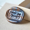 Never Stop Dreaming Wax Seal Stamp (Pre-Order)