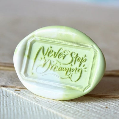 Never Stop Dreaming Wax Seal Stamp (Pre-Order)